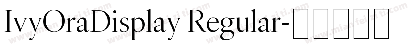 IvyOraDisplay Regular字体转换